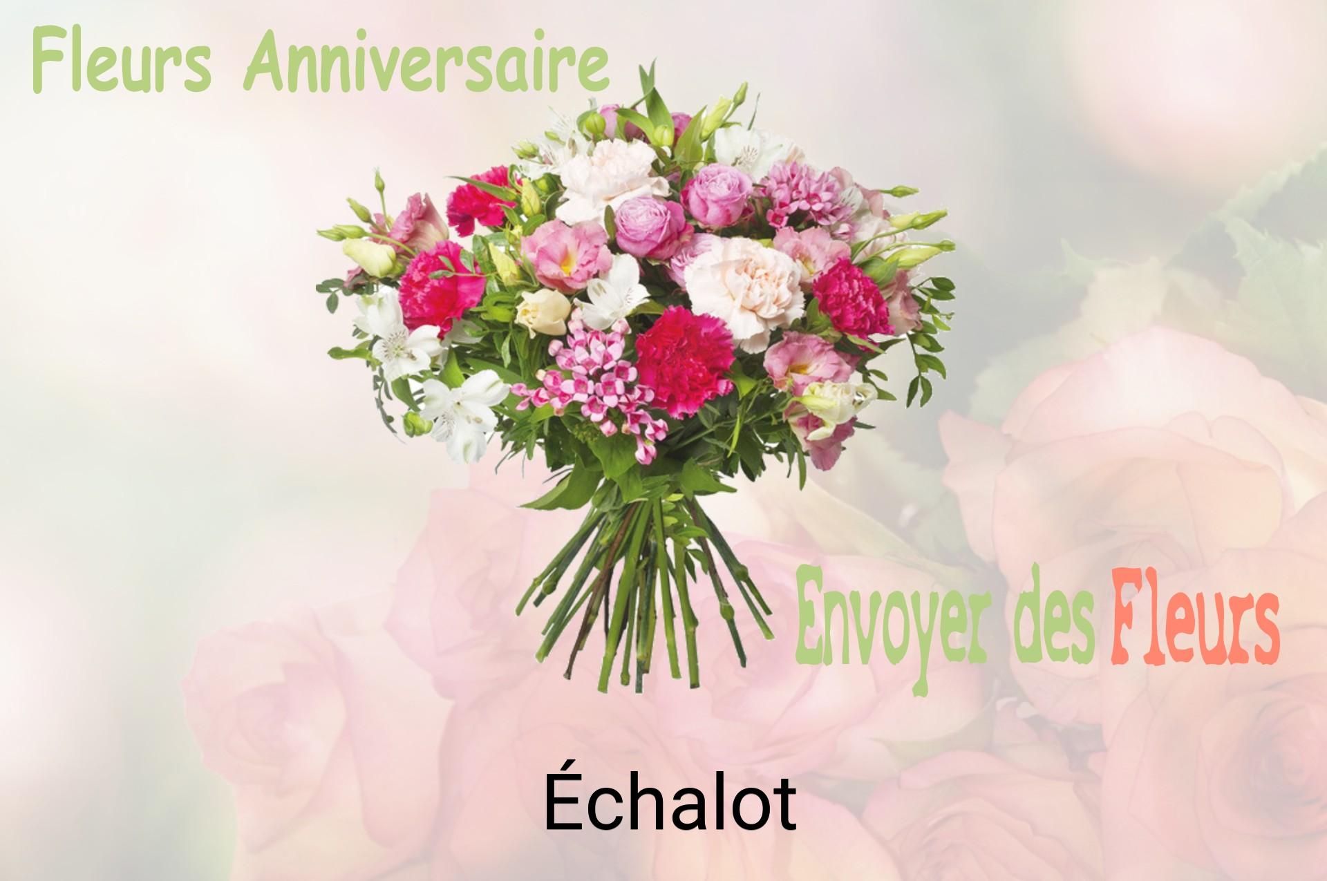 Bouquet de fleurs d’anniversaire livré à Échalot